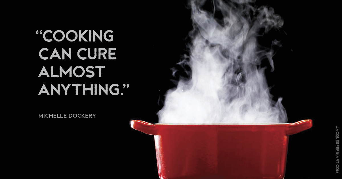 “Cooking can cure almost anything.” Michelle Dockery