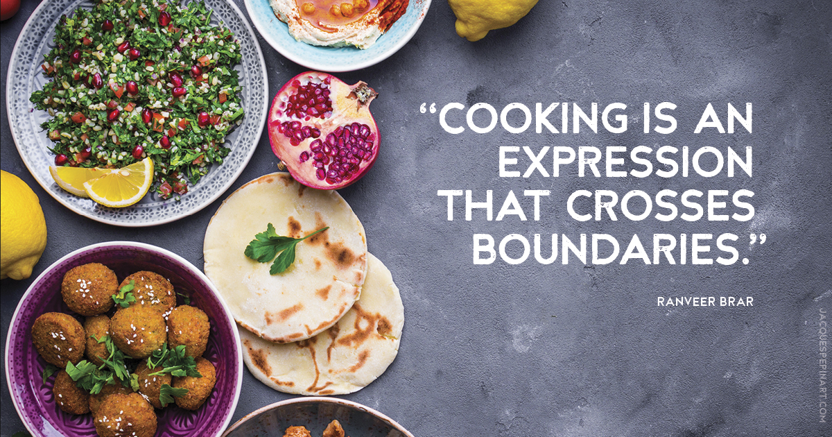 “Cooking is an expression that crosses boundaries.” Ranveer Brar