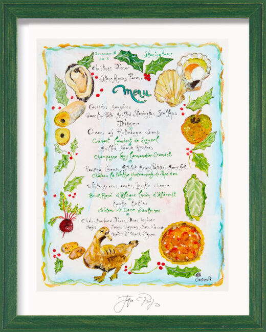 Jacques Pepin’s Personal Menu Art Prints by Chef and Artist Jacques Pepin. Jacques has created these menus for small dinners and celebrations. Each fine-art giclee print is individually signed and numbered. Available framed and unframed.