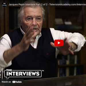 Jacques Pepin Interviews on “The Artistry of Jacques Pepin”