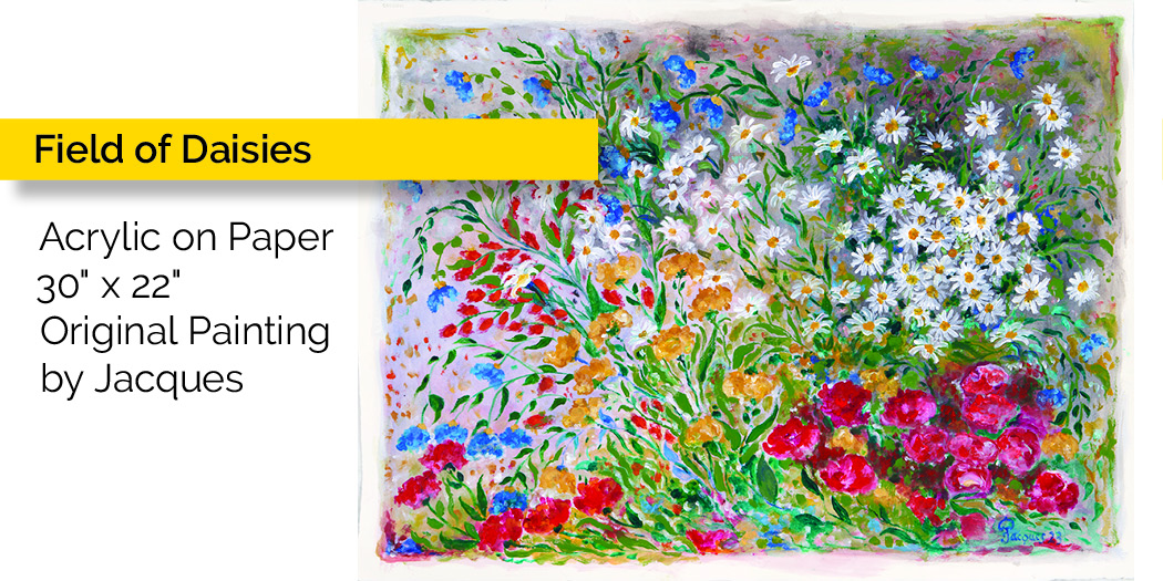 “Field of Daisies” is a New Original Painting by Jacques Pepin Now Available for Sale