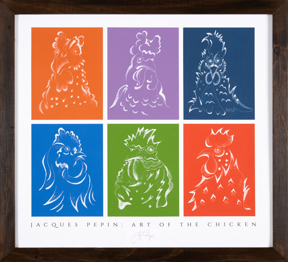 Jacques Pépin’s “Art of the Chicken” Signed Poster Fine-Art Giclée Print